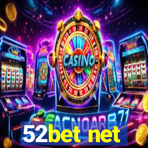 52bet net