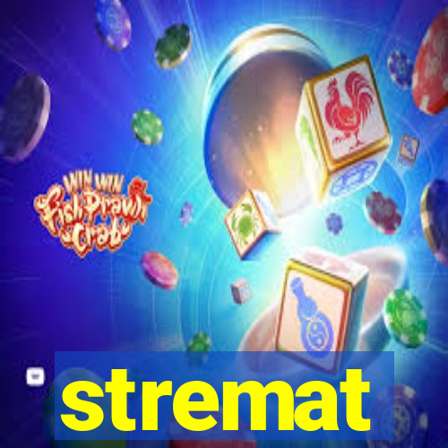 stremat