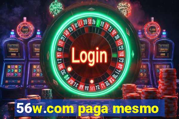 56w.com paga mesmo