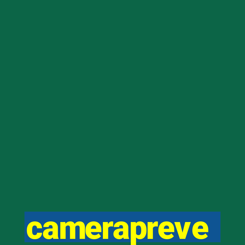 camerapreve