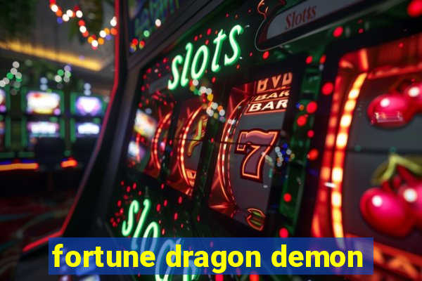 fortune dragon demon