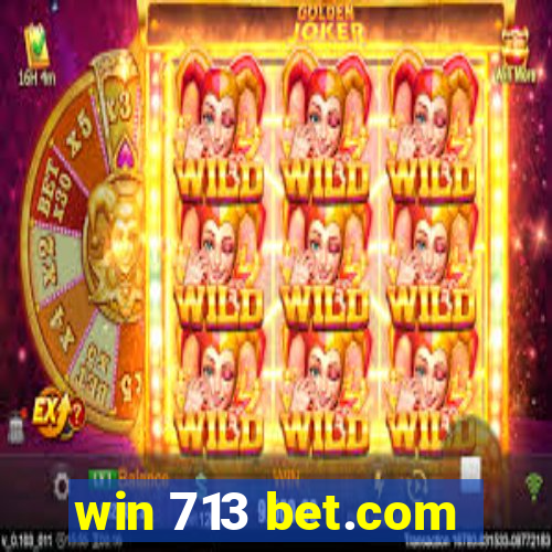 win 713 bet.com