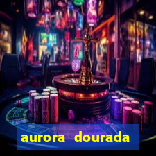 aurora dourada retorno pdf