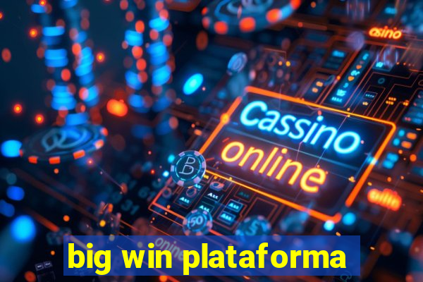 big win plataforma