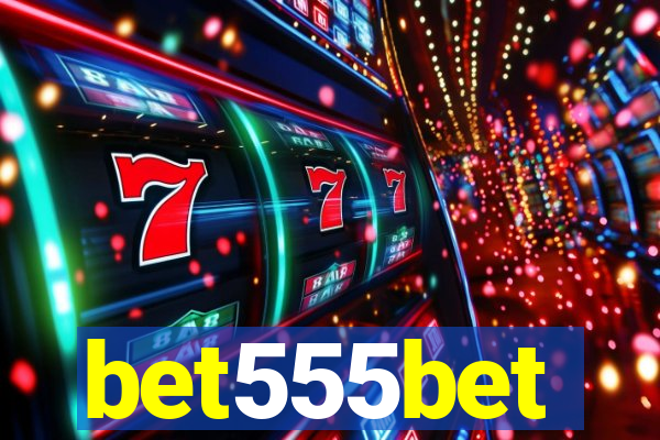 bet555bet