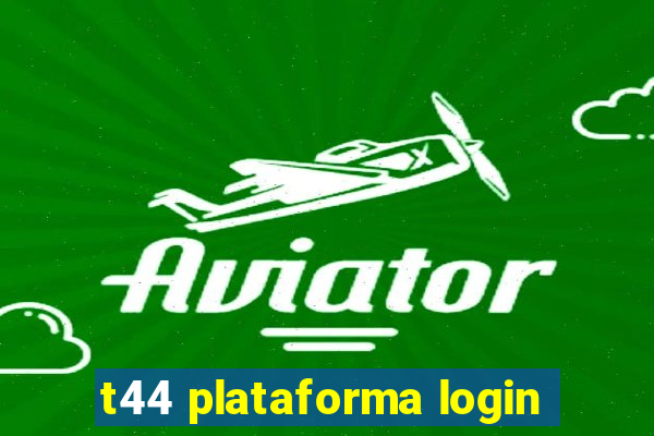 t44 plataforma login