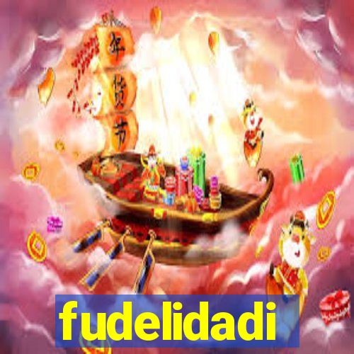 fudelidadi