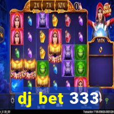 dj bet 333