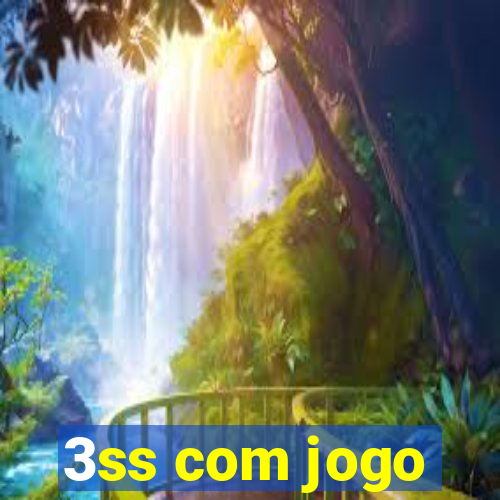 3ss com jogo