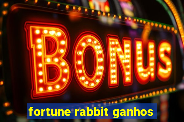 fortune rabbit ganhos