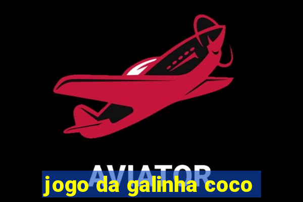 jogo da galinha coco