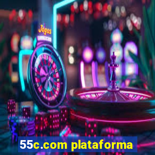 55c.com plataforma