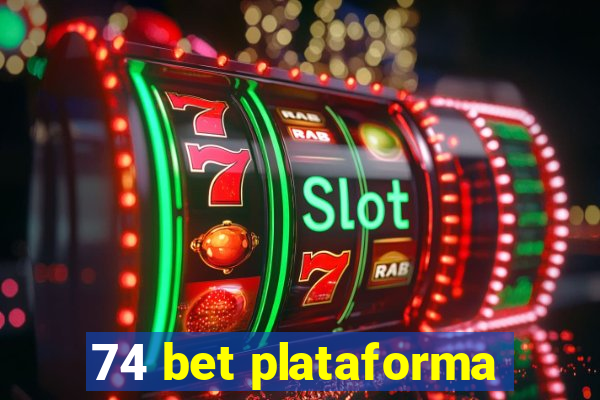 74 bet plataforma