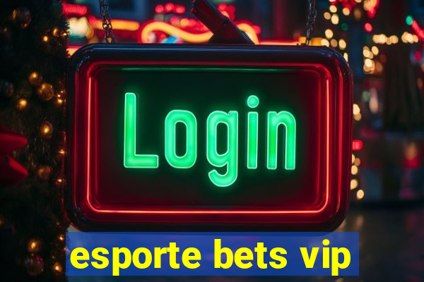 esporte bets vip