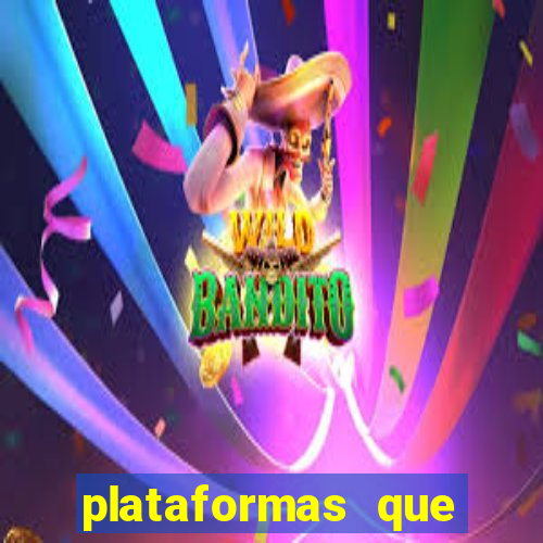 plataformas que estao pagando agora