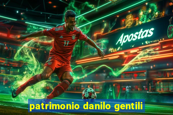 patrimonio danilo gentili