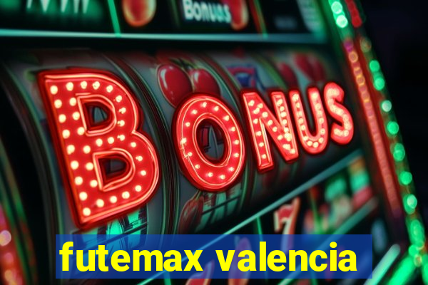 futemax valencia