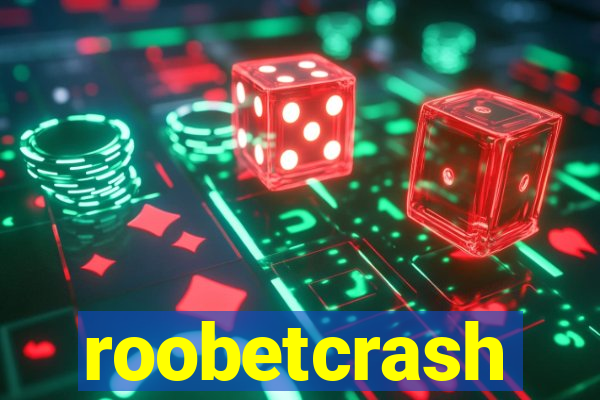 roobetcrash