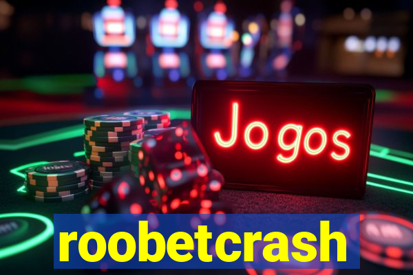 roobetcrash