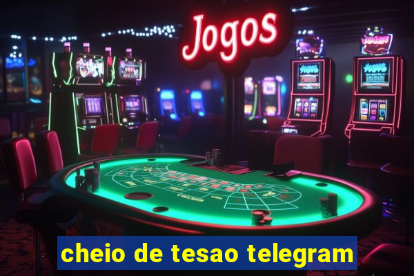 cheio de tesao telegram