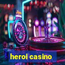 heroi casino