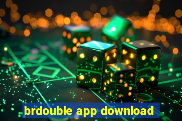 brdouble app download