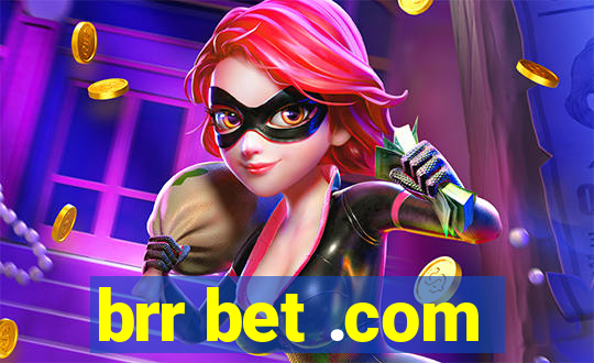 brr bet .com