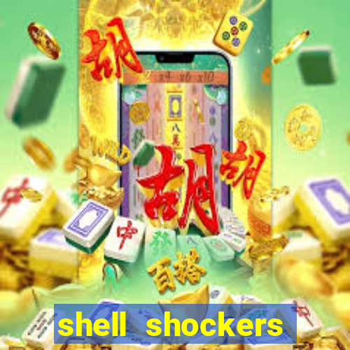 shell shockers crazy games