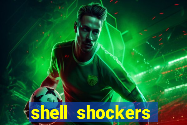 shell shockers crazy games