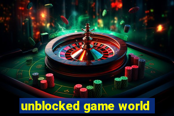 unblocked game world