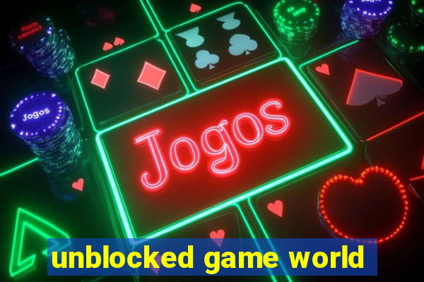 unblocked game world