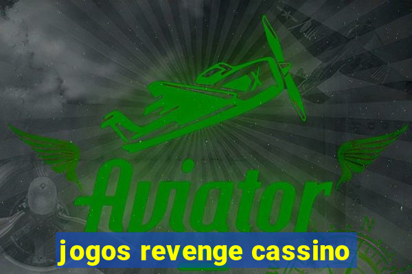 jogos revenge cassino