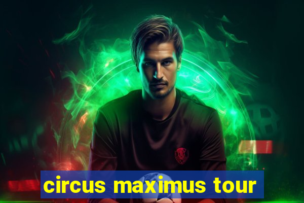 circus maximus tour