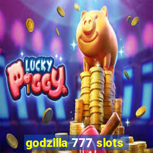 godzilla 777 slots