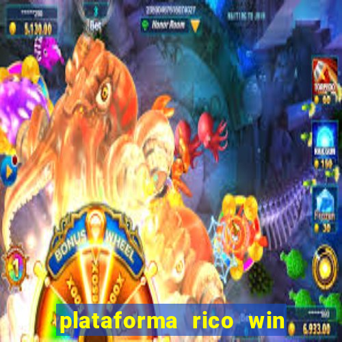 plataforma rico win paga mesmo