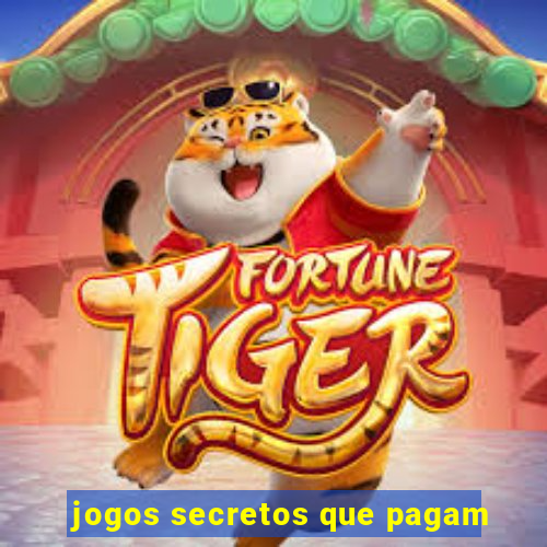 jogos secretos que pagam