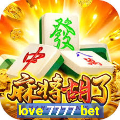 love 7777 bet