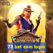 73 bet com login