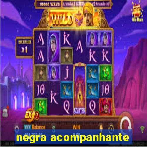 negra acompanhante