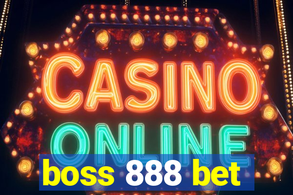 boss 888 bet