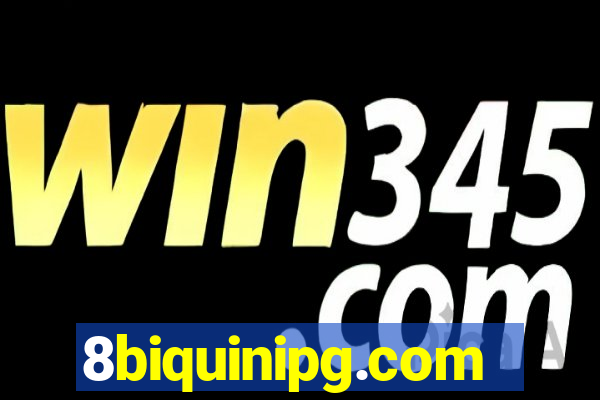 8biquinipg.com