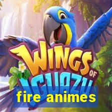 fire animes