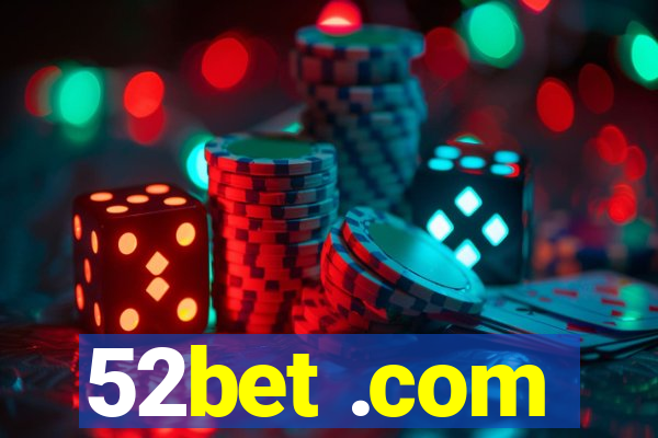 52bet .com