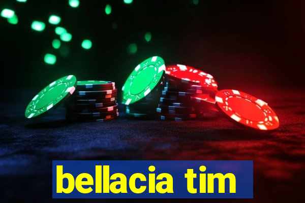 bellacia tim