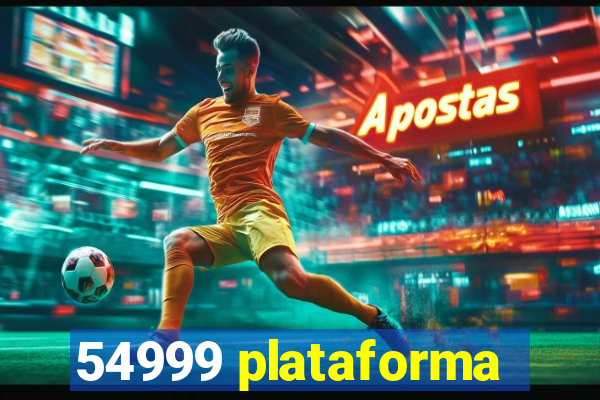 54999 plataforma