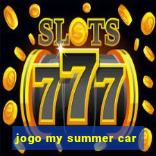 jogo my summer car