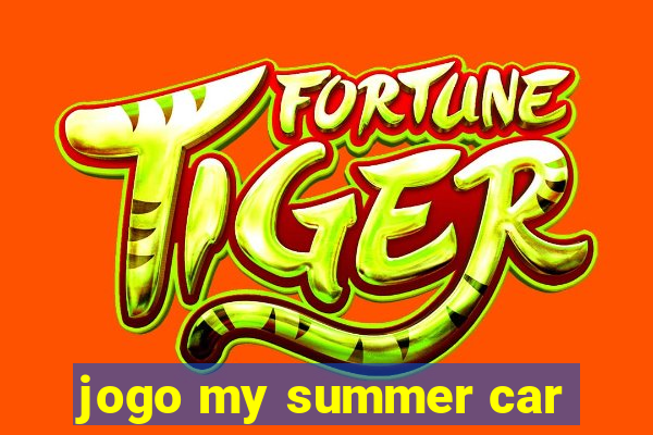 jogo my summer car