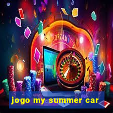 jogo my summer car