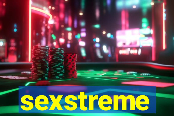 sexstreme