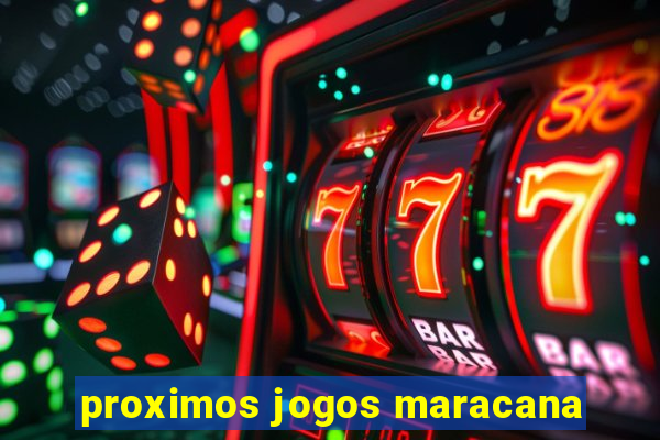 proximos jogos maracana